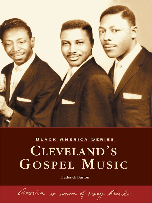Title details for Cleveland's Gospel Music by Frederick Burton - Available